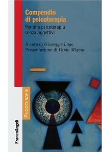 Compendio di psicoterapia. Per una psicoterapia senza aggettivi: Per una psicoterapia senza aggettivi