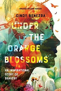 Under The Orange Blossoms: An Inspirational Story Of Bravery