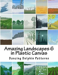 Amazing Landscapes 6: in Plastic Canvas