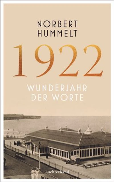 1922: Wunderjahr der Worte