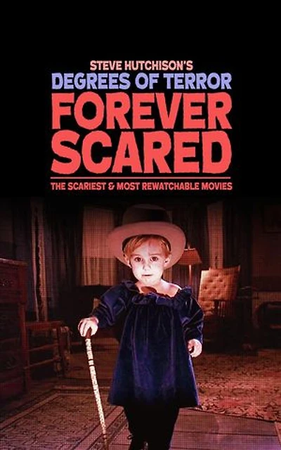 Forever Scared: The Scariest and Most Rewatchable Movies