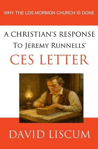 A Christian's Response to Jeremy Runnells' CES Letter