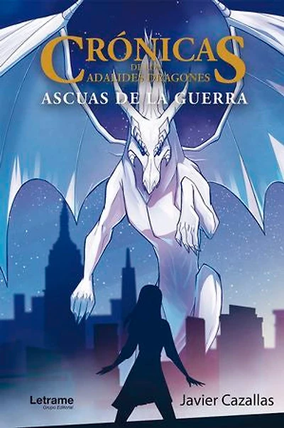 Crónicas de los adalides dragones: Ascuas de la guerra