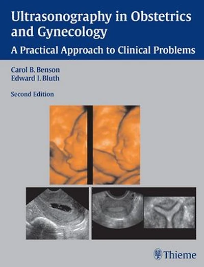 Ultrasonography in Obstetrics and Gynecology: A Practical Approach to Clinical Problems