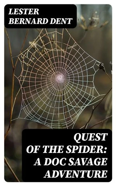 Quest of the Spider: A Doc Savage Adventure