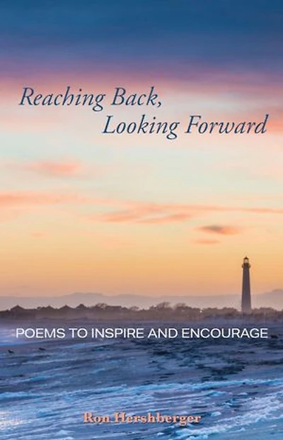 Reaching Back, Looking Forward: Poems to Inspire and Encourage