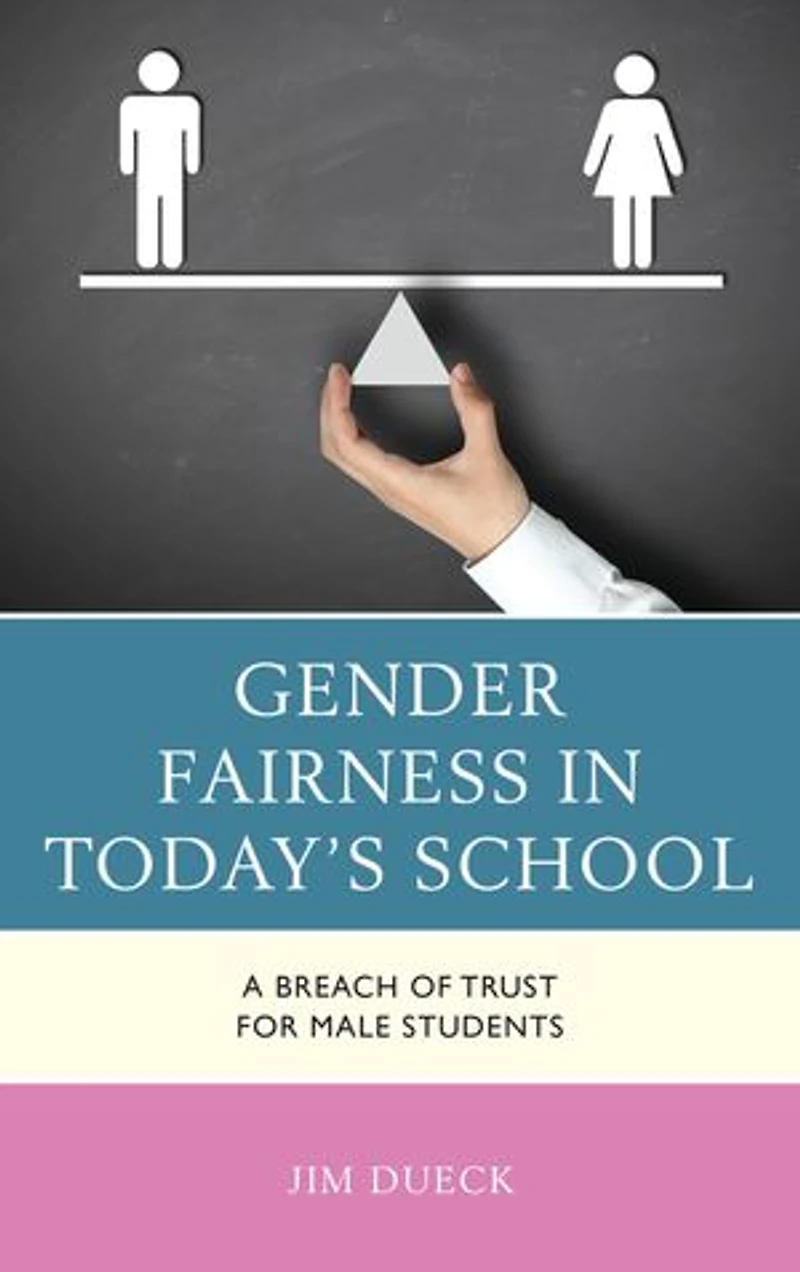Gender Fairness Today's School: A Breach of Trust for Male Students