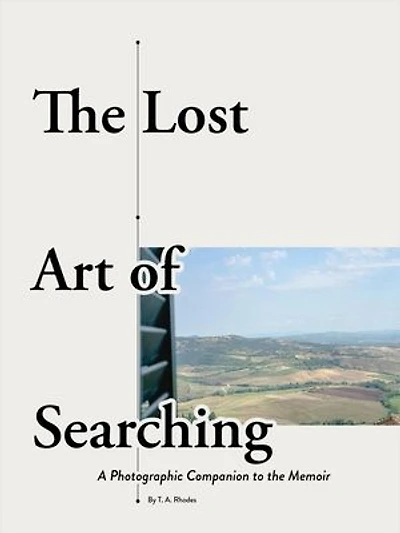 The Lost Art of Searching: A Photographic Companion to the Memoir: The Lost Art of Searching, #1