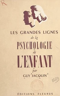 Les grandes lignes de la psychologie de l'enfant