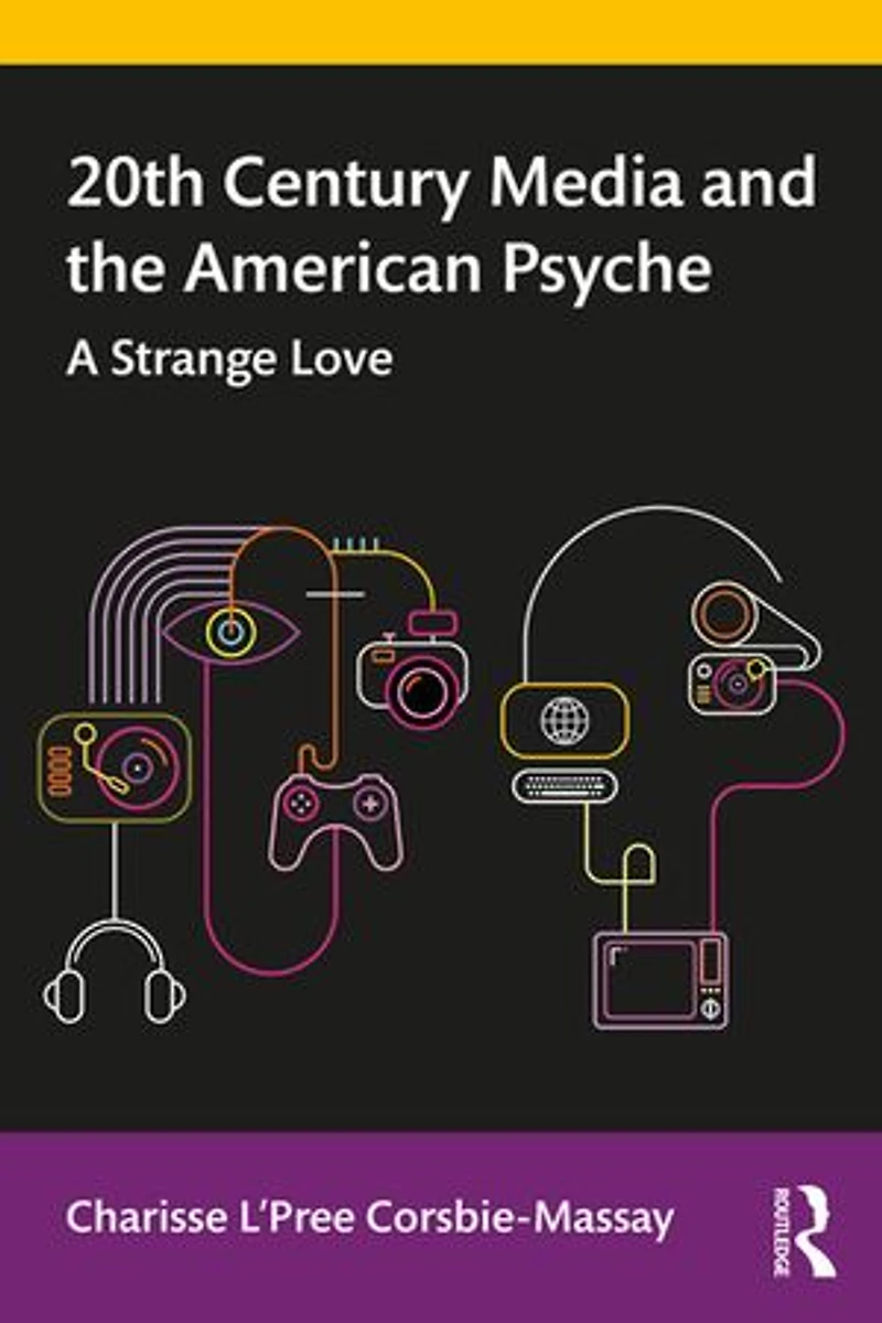 20th Century Media And The American Psyche: A Strange Love