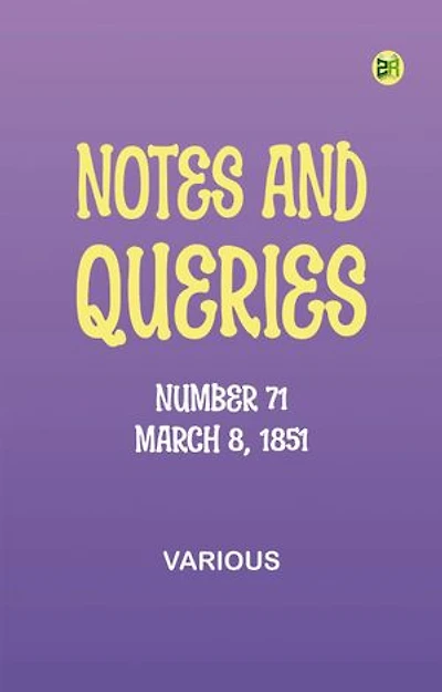 Notes and Queries, Number 71, March 8, 1851