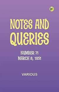 Notes and Queries, Number 71, March 8, 1851