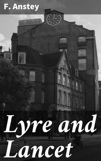 Lyre and Lancet: A Story in Scenes