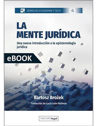 La mente jurídica: Una nueva introducción a la epistemología jurídica