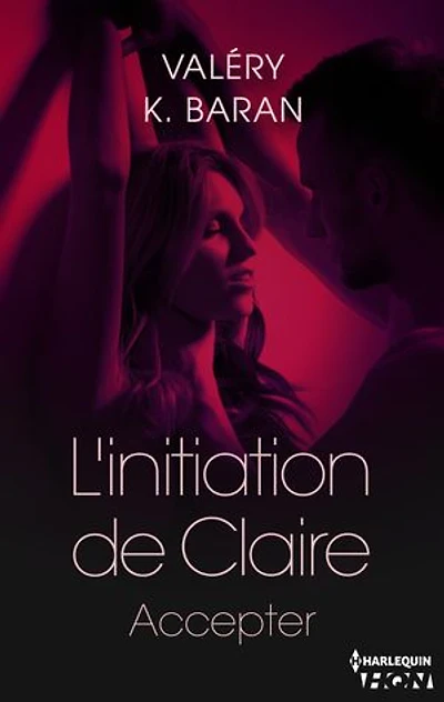 L'initiation de Claire - Accepter (tome 4)