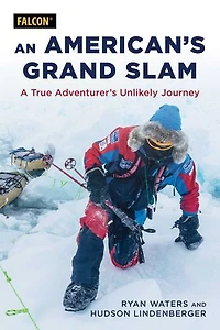 American's Grand Slam: A True Adventurer's Unlikely Journey