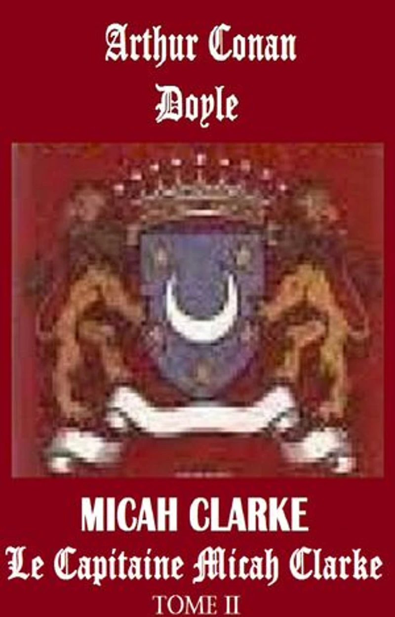 Le Capitaine Micah Clarke, Tome II