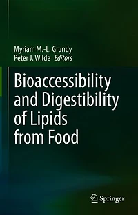 Bioaccessibility and Digestibility of Lipids from Food