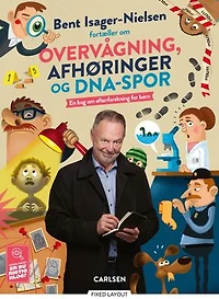 Bent Isager-Nielsen fortæller om overvågning, afhøringer og DNA-spor