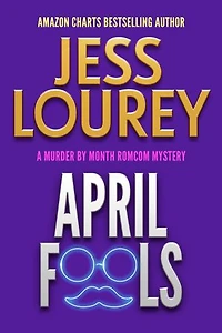 April Fools: A Romcom Mystery