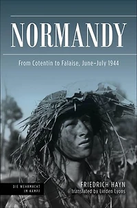 Normandy: From Cotentin To Falaise, June-july 1944