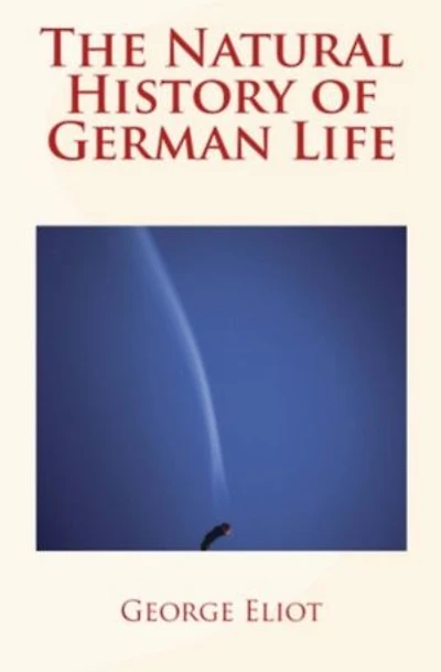 The Natural History of German Life