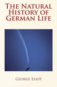 The Natural History of German Life