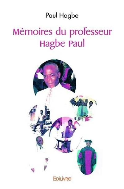 Mémoires du professeur Hagbe Paul