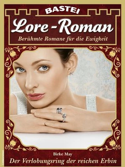 Lore-Roman 192: Der Verlobungsring der reichen Erbin