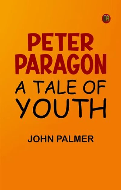 Peter Paragon: A Tale of Youth