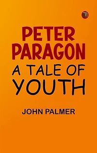 Peter Paragon: A Tale of Youth