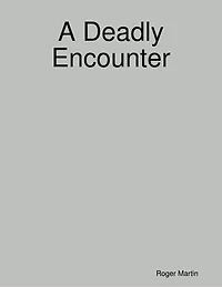 A Deadly Encounter