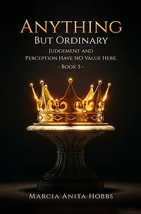 ANYTHING BUT ORDINARY: Judgement and Perception Have No Value Here.