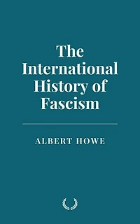 The International History of Fascism