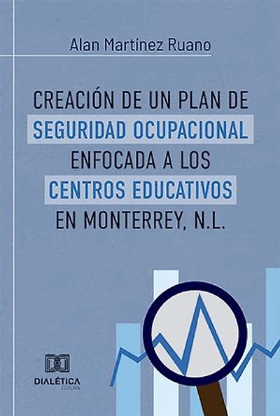 Creación de un plan de Seguridad Ocupacional enfocada a los centros educativos en Monterrey, N.L.
