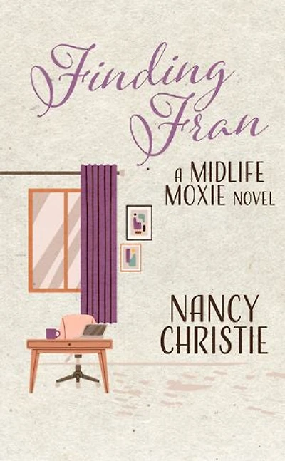 Finding Fran: A Midlife Moxie Novel