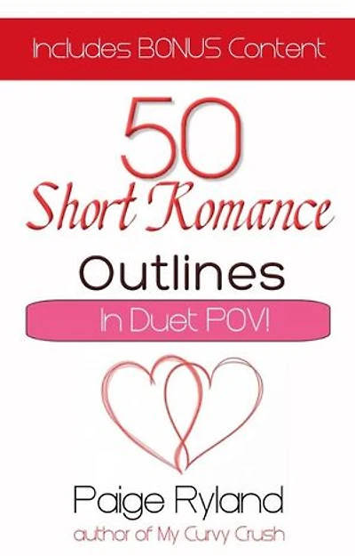 50 Short Romance Outlines~Plots for Contemporary Romance In Duet Pov