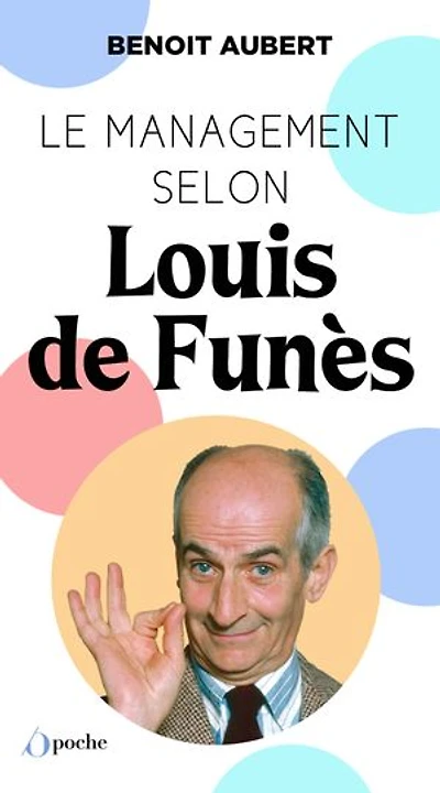 Le Management selon Louis de Funès