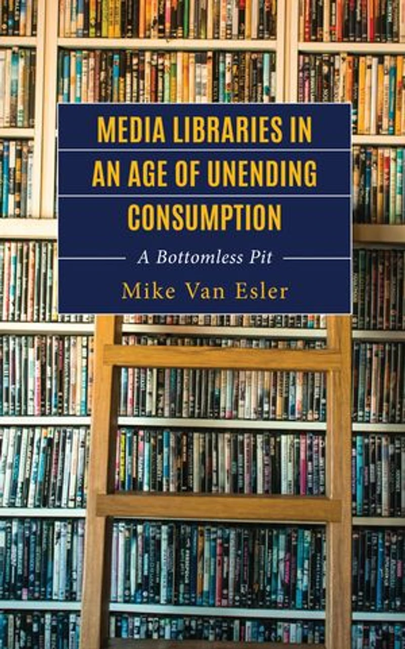 Media Libraries an Age of Unending Consumption: A Bottomless Pit