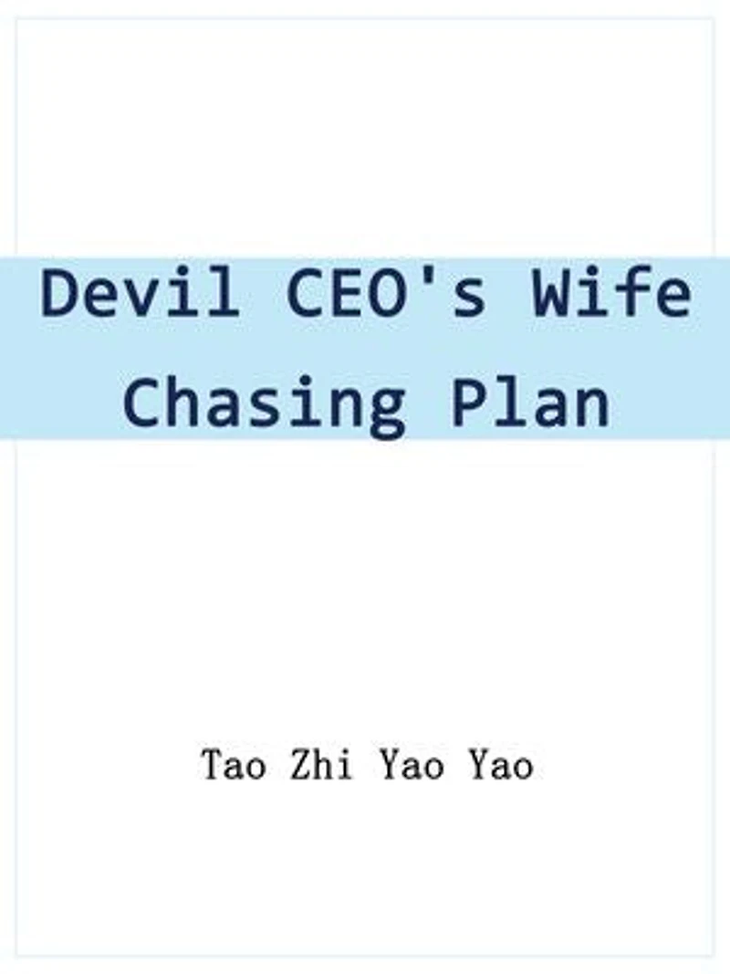 Devil CEO's Wife Chasing Plan: Volume 4