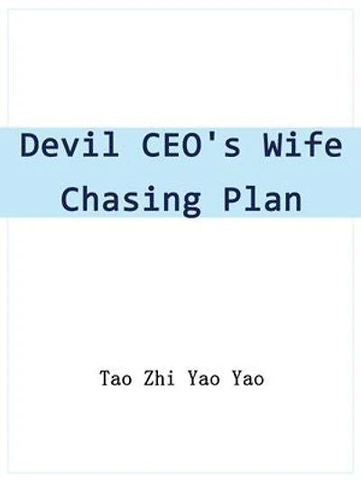 Devil CEO's Wife Chasing Plan: Volume 4