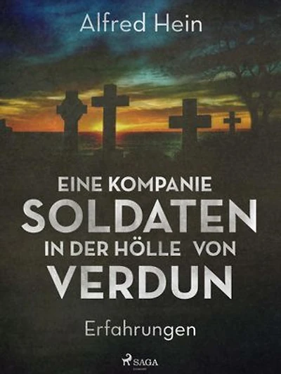 Eine Kompanie Soldaten - In der Hölle von Verdun