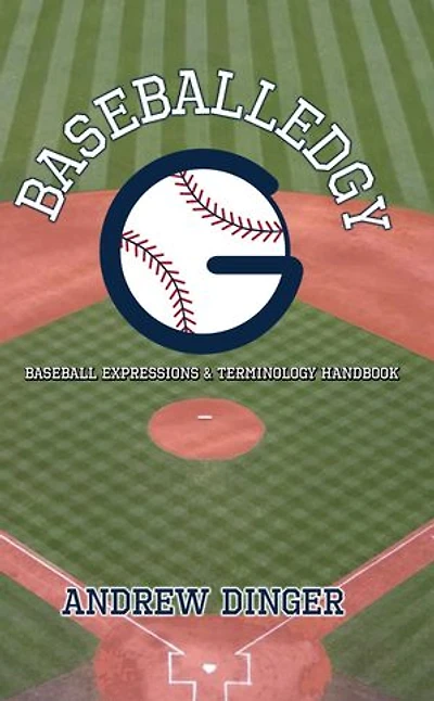 Baseballedgy: Baseball Expressions & Terminology