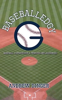 Baseballedgy: Baseball Expressions & Terminology