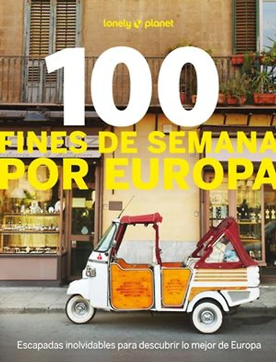100 fines de semana por Europa: Itinerarios detallados ¦ Viaja como un lugareño ¦ Consejos de expertos locales ¦ Incluye el Algarve, Burdeos, Lyon, Venecia, Apulia, Comino, Bristol, Escocia, Bruselas, Róterdam, Salzburgo, Creta y mucho más