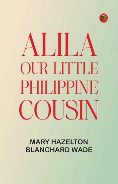 Alila, Our Little Philippine Cousin