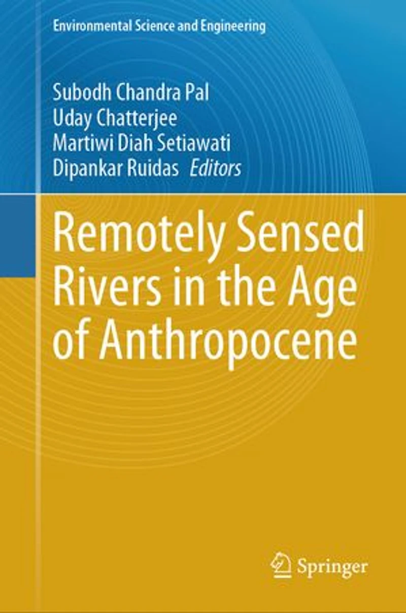 Remotely Sensed Rivers the Age of Anthropocene
