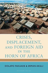 Crises, Displacement, and Foreign Aid the Horn of Africa