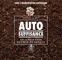 Autosuffisance: un jardin pour nourrir ma famille