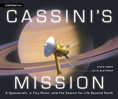 Cassini's Mission: a Spacecraft, Tiny Moon, and the Search for Life Beyond Earth
